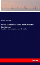 Henry Disston and Sons' Hand-Book for Lumbermen