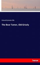 The Bear Tamer, Old Grizzly