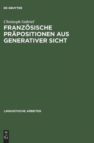 Franzoesische Prapositionen aus generativer Sicht