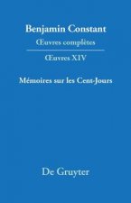 OEuvres completes, XIV, Memoires sur les Cent-Jours