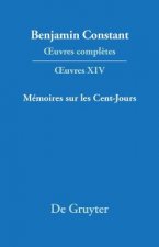 OEuvres completes, XIV, Memoires sur les Cent-Jours