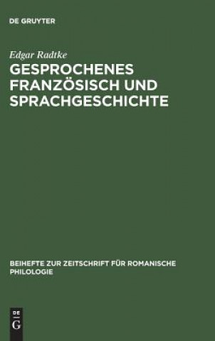 Gesprochenes Franzoesisch und Sprachgeschichte