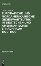 Europaische und nordamerikanische Gegenwartslyrik im deutschen und amerikanischen Sprachraum 1920-1970