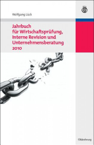 Jahrbuch Fur Wirtschaftsprufung, Interne Revision Und Unternehmensberatung 2010