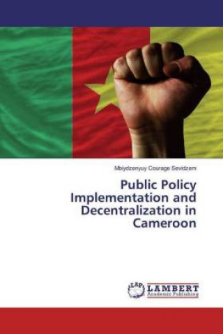 Public Policy Implementation and Decentralization in Cameroon
