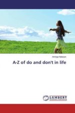 A-Z of do and don't in life