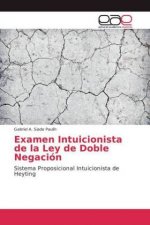 Examen Intuicionista de la Ley de Doble Negacion