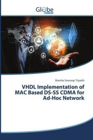 VHDL Implementation of MAC Based DS-SS CDMA for Ad-Hoc Network