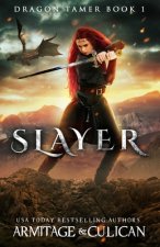 Slayer: Dragon Tamer Book 1