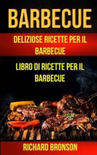 Barbecue: Delicious Barbecue Recipes Barbecue Cookbook