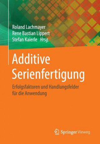 Additive Serienfertigung