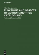 Functions and objects of author and title cataloguing