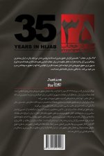 Thirty-Five Years of Forced Hijab: 35 Sal Dar Hijab: The Widespread and Systematic Violation of Women Rights in Iran: Naghz-E Gostardeh Hoghoogh_e Zan