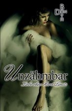 Unzähmbar: Liebe ohne Hard Limits