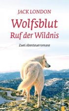 Wolfsblut / Ruf Der Wildnis: Jack London. Abenteuerromane