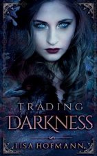 Trading Darkness: a dark fairytale