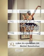 Práctica Dibujo - XL Libro de ejercicios 24: Ballet Romántico