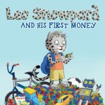 Leo Snowpard: and his first money (Paperback, US Dollar): Leo Snowpard: And his First Money