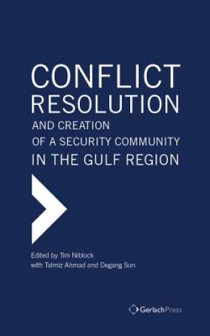 Conflict Resolution and Creation of a Security Community in the Gulf Region