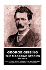 George Gissing - The Magazine Stories - Volume II: 