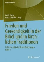 Frieden Und Gerechtigkeit in Der Bibel Und in Kirchlichen Traditionen