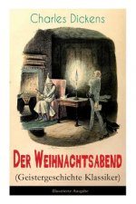 Weihnachtsabend (Geistergeschichte Klassiker) - Illustrierte Ausgabe