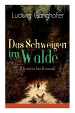Schweigen im Walde (Historischer Roman)