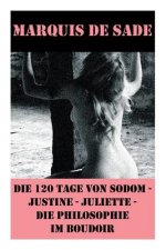 120 Tage von Sodom - Justine - Juliette - Die Philosophie im Boudoir (4 Meisterwerke der Erotik und BDSM)