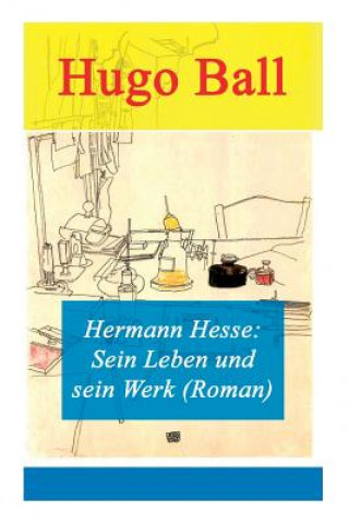 Hermann Hesse (Hugo Ball)(Brožovaná)