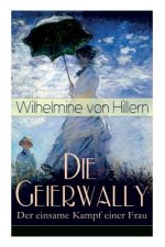 Geierwally - Der einsame Kampf einer Frau