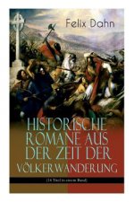 Historische Romane aus der Zeit der Voelkerwanderung (14 Titel in einem Band) (Band 1/3)
