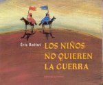 Los Ninos No Quieren la Guerra