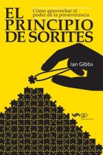 El Principio de Sorites: Como Aprovechar El Poder de la Perseverancia