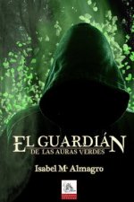 El Guardián de Las Auras Verdes