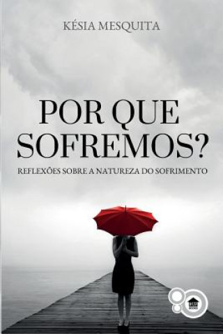 Por Que Sofremos?: Reflex