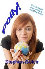 Polly! Eine Komoedie uber Hoffnung und Blasphemie