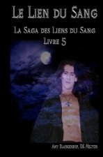 lien du Sang (Les Liens du Sang-Livre 5)
