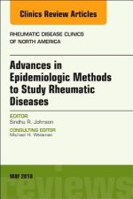 Advanced Epidemiologic Methods for the Study of Rheumatic Diseases, An Issue of Rheumatic Disease Clinics of North America
