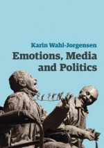 Emotions, Media and Politics