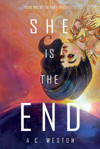 She Is the End