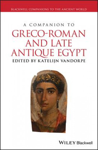 Companion to Greco-Roman and Late Antique Egypt