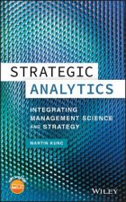 Strategic Analytics - Integrating Management Science and Strategy