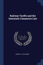 RAILWAY TARIFFS AND THE INTERSTATE COMME