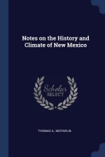 NOTES ON THE HISTORY AND CLIMATE OF NEW
