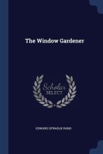 THE WINDOW GARDENER