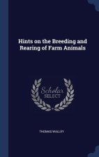 HINTS ON THE BREEDING AND REARING OF FAR
