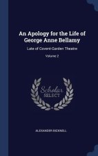 AN APOLOGY FOR THE LIFE OF GEORGE ANNE B