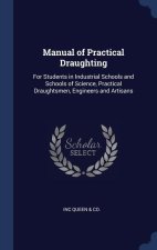 MANUAL OF PRACTICAL DRAUGHTING: FOR STUD