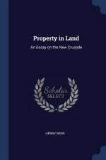 PROPERTY IN LAND: AN ESSAY ON THE NEW CR
