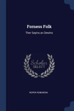 FORNESS FOLK: THER SAYINS AN DEWINS